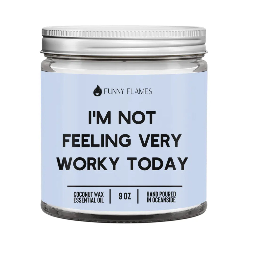 I'm Not Feeling Very Worky Today DC-Funny Candle Co