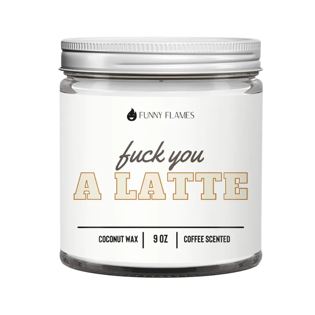 Fuck You A Latte - Funny Coffee Scented Candle DC-Funny Candle Co