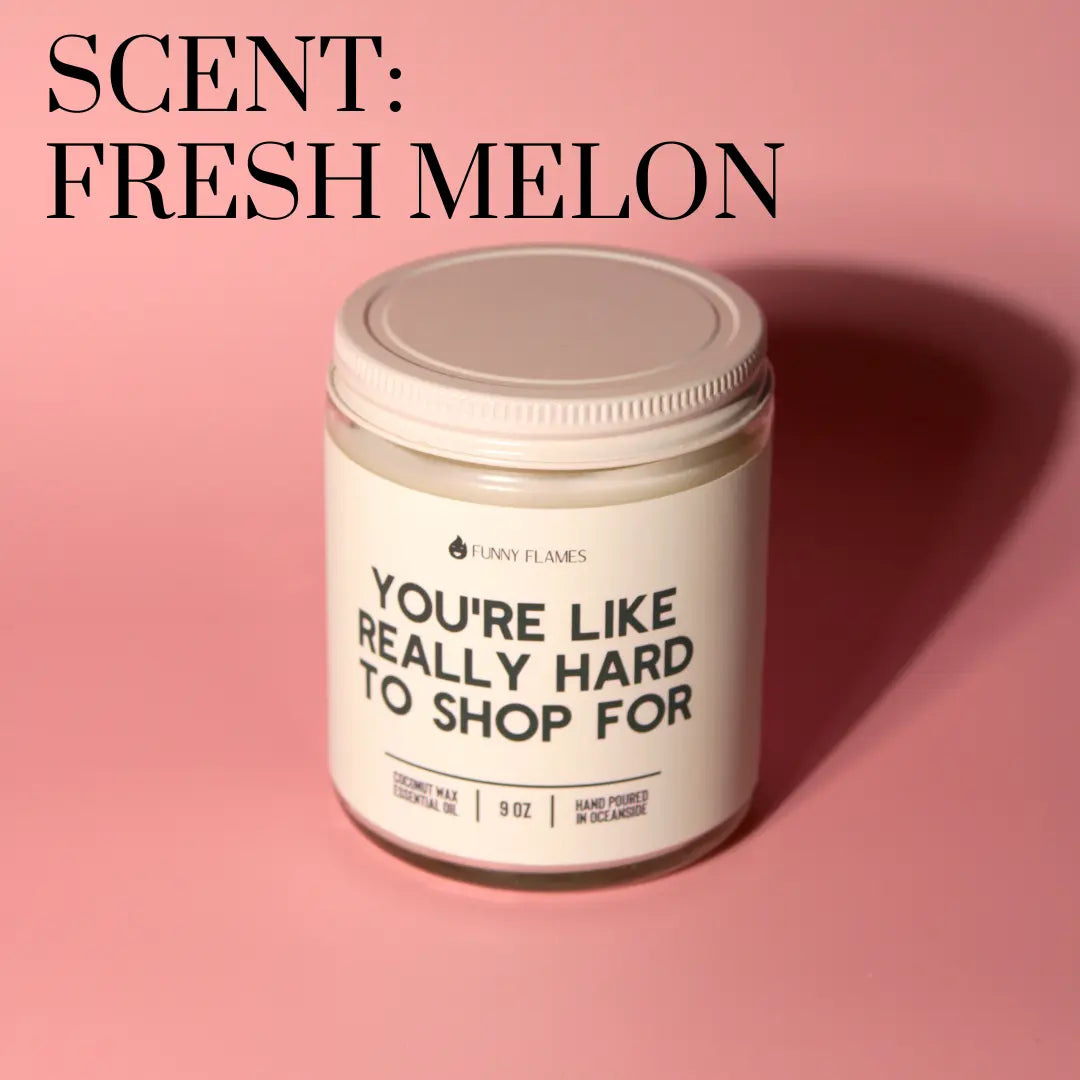 You're Like Really Hard To Shop For DC-Funny Candle Co