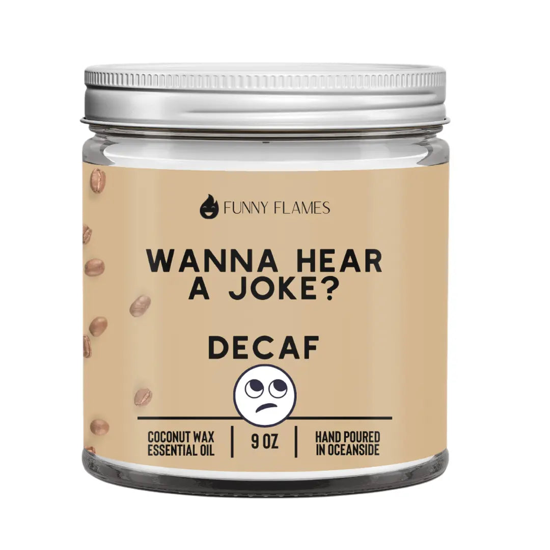 Wanna Hear A Joke? Decaf DC-Funny Candle Co