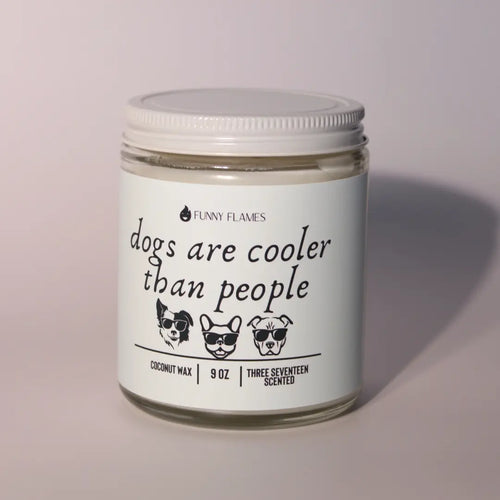 Dogs Are Cooler Than People DC-Funny Candle Co