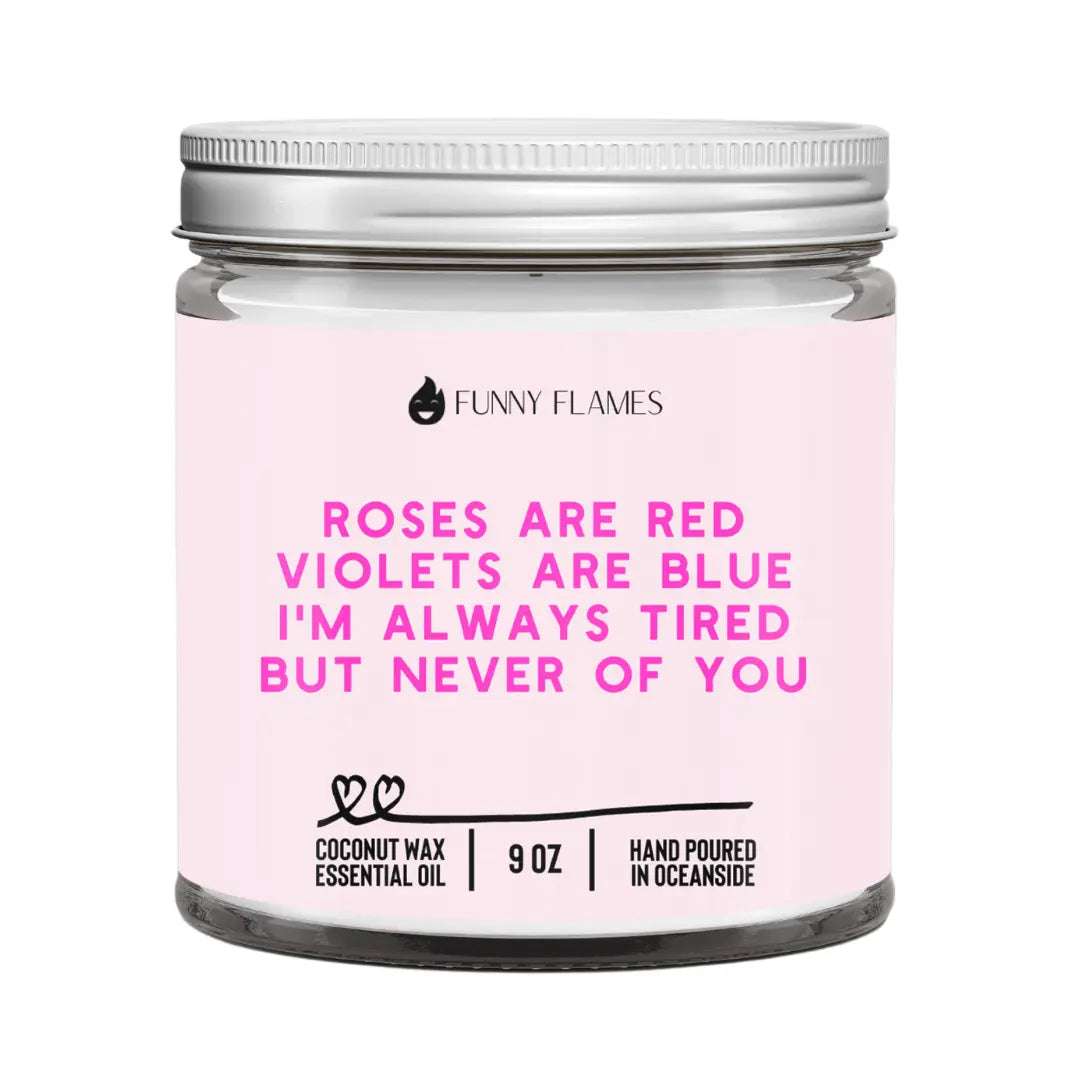 Roses Are Red- Tired DC-Funny Candle Co