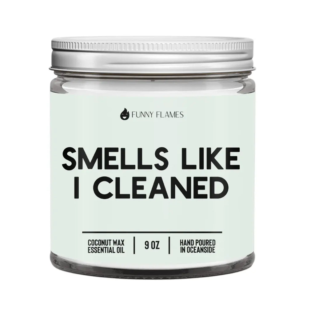 Smells Like I Cleaned- Funny Flames Home Candle DC-Funny Candle Co