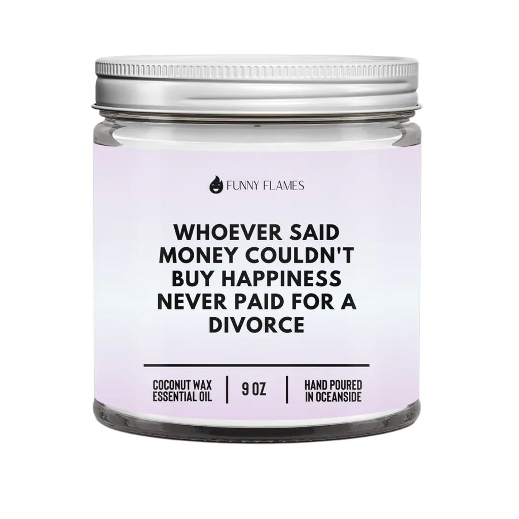 Whoever Said Money Couldn't Buy Happiness DC-Funny Candle Co
