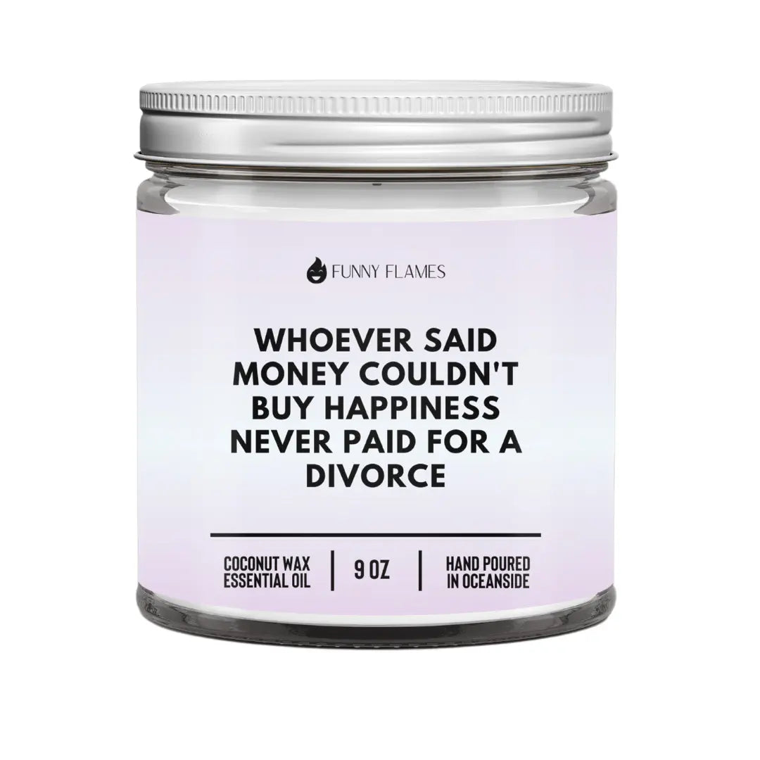 Whoever Said Money Couldn't Buy Happiness DC-Funny Candle Co