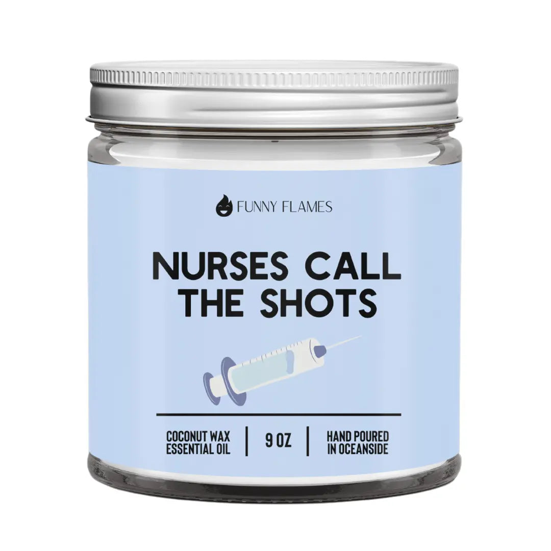 Nurses Call The Shots DC-Funny Candle Co
