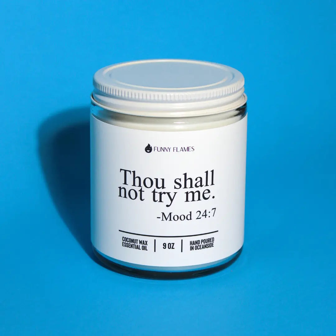 Thou Shall Not Try Me- Funny Flames Scented Candle DC-Funny Candle Co