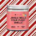 Jingle Bells Your Pussy Smells- funny holiday candle gift DC-Funny Candle Co
