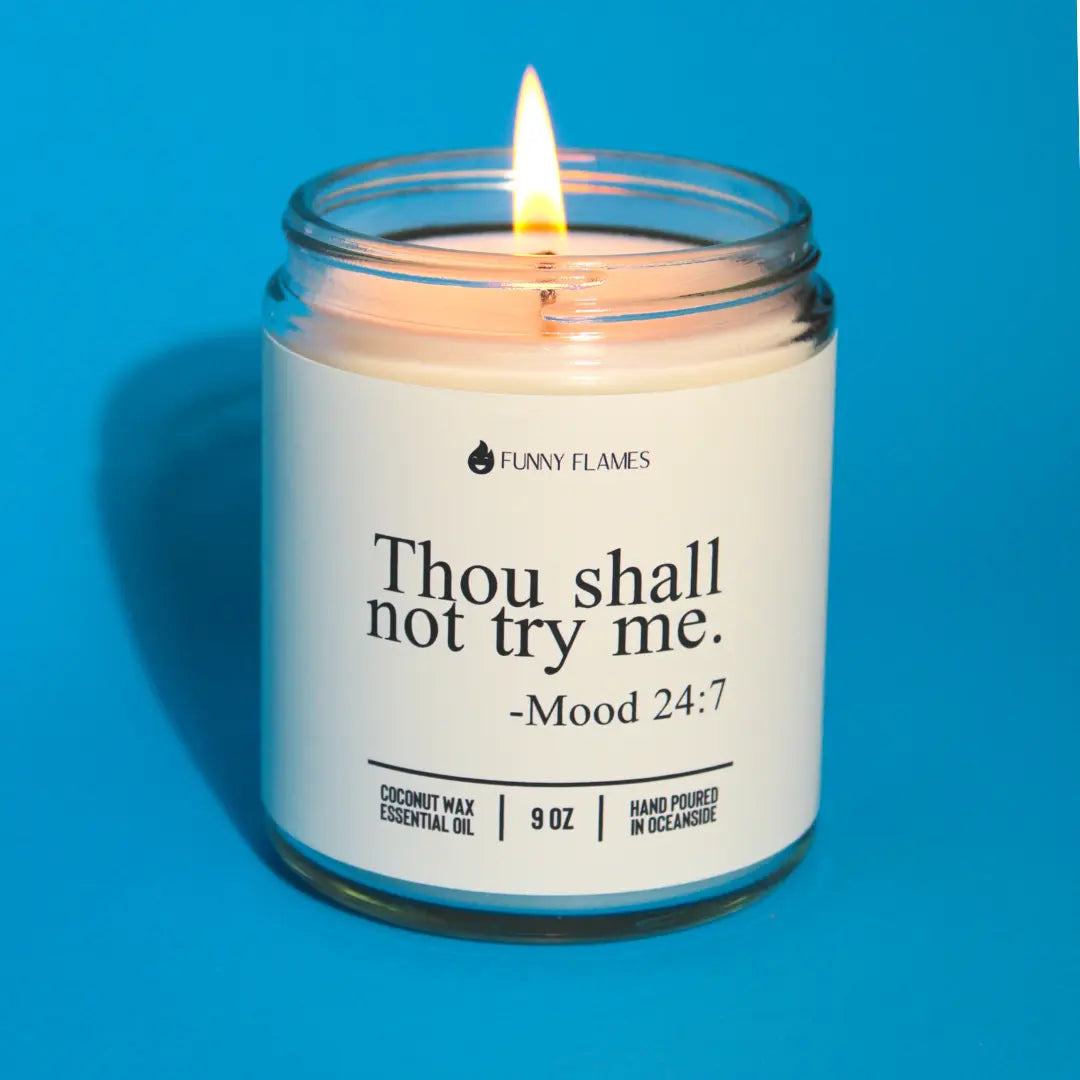 Thou Shall Not Try Me- Funny Flames Scented Candle DC-Funny Candle Co