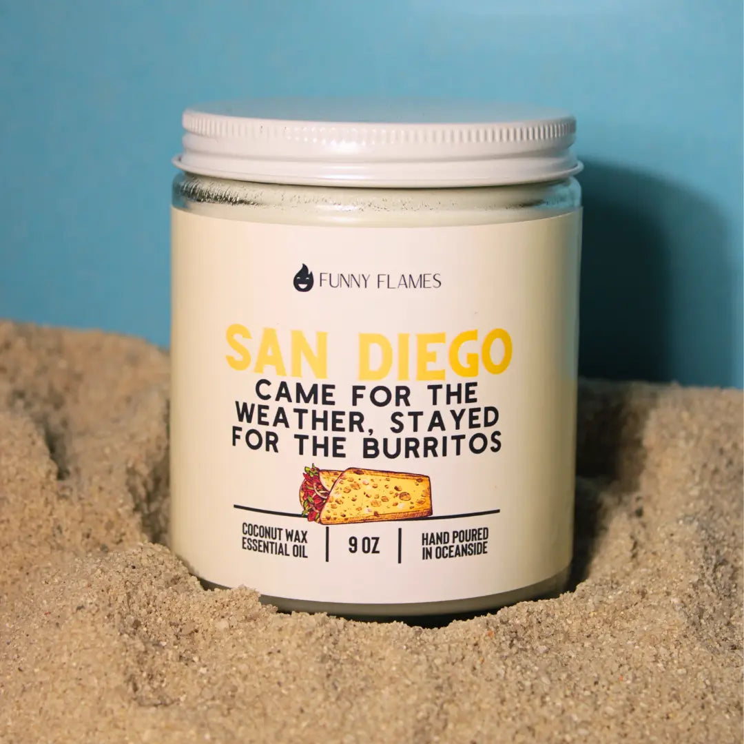 San Diego. Came For The Weather, Stayed for the Burritos DC-Funny Candle Co