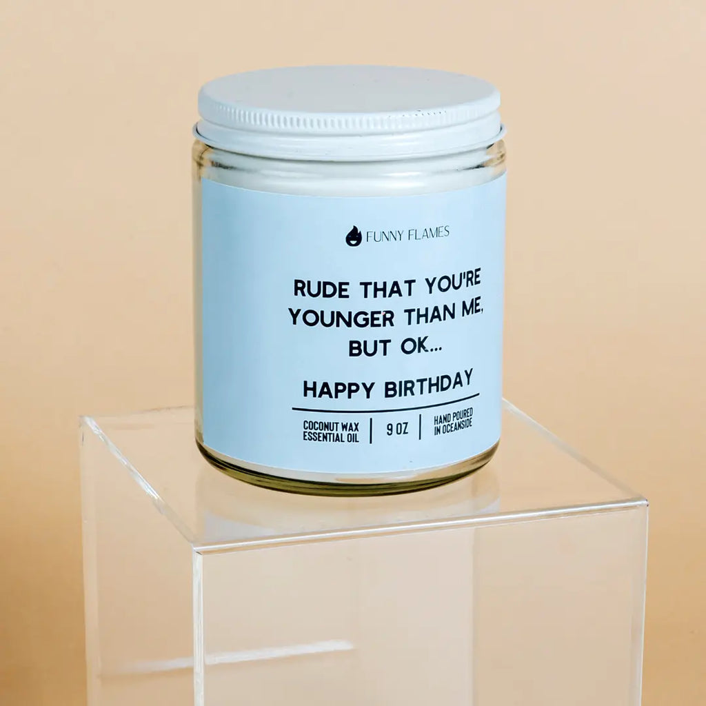 Rude That You're Younger Than Me But Ok. . . Happy Birthday DC-Funny Candle Co