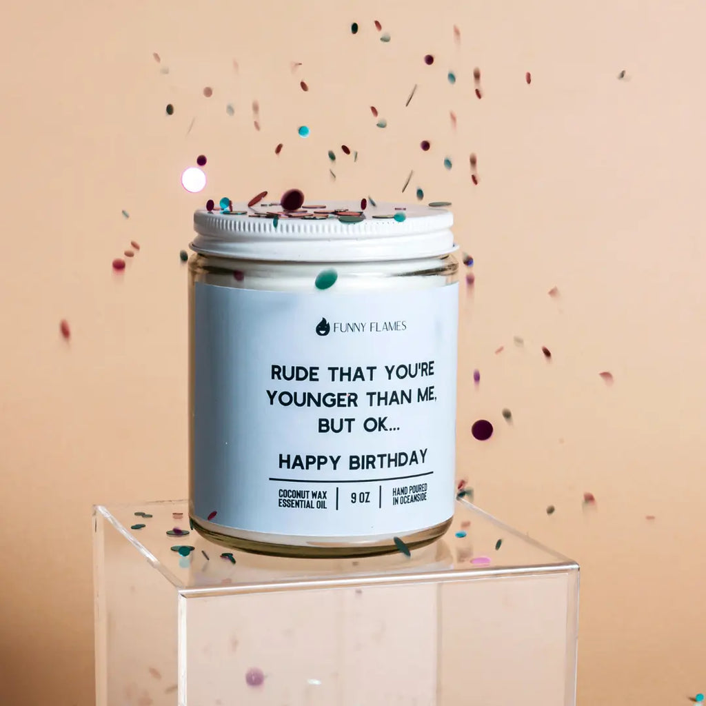 Rude That You're Younger Than Me But Ok. . . Happy Birthday DC-Funny Candle Co