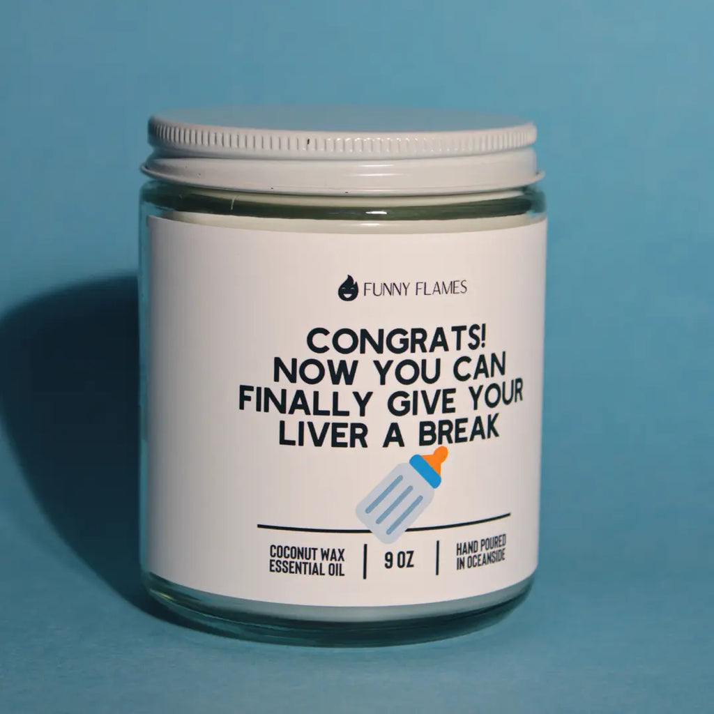 Now You Can Finally Give Your Liver A Break - Funny Baby Shower Candle DC-Funny Candle Co