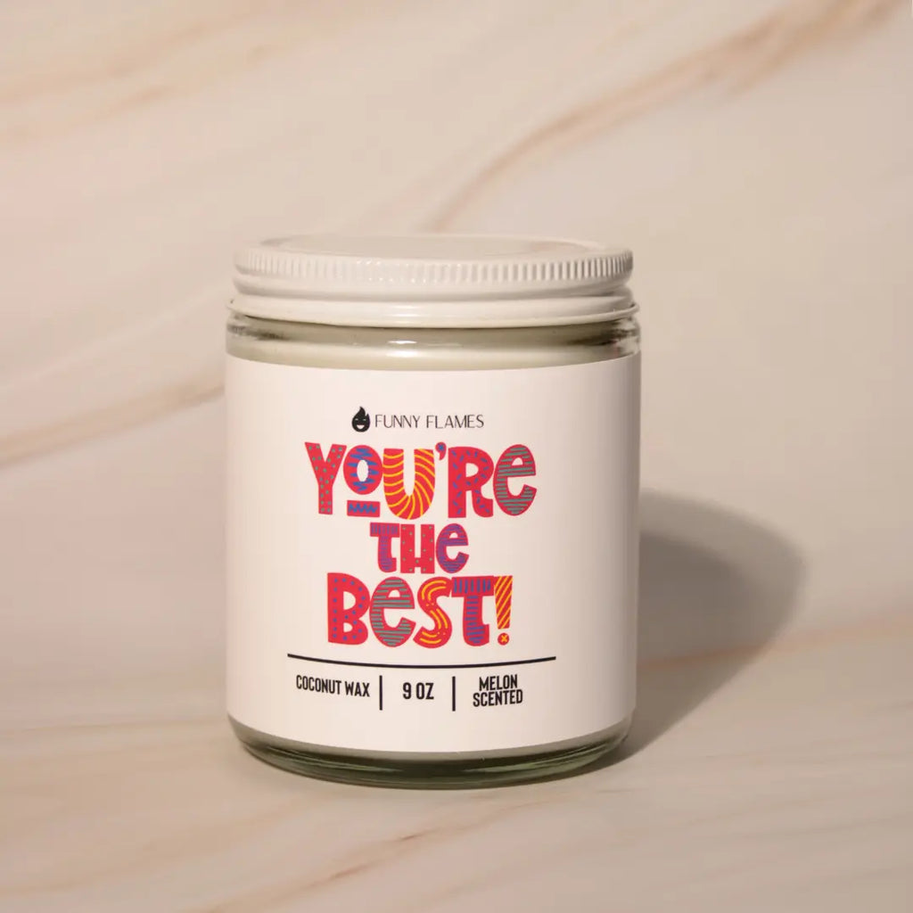 You're The Best - BFF Friendship candle Melon Scented Candle DC-Funny Candle Co