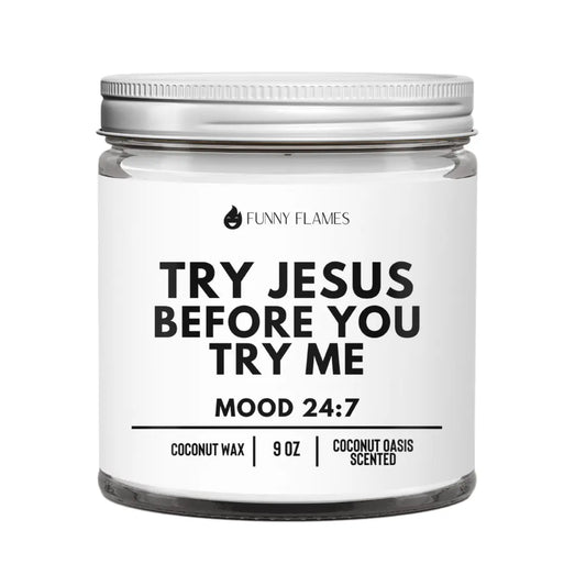 Try Jesus Before You Try Me DC-Funny Candle Co