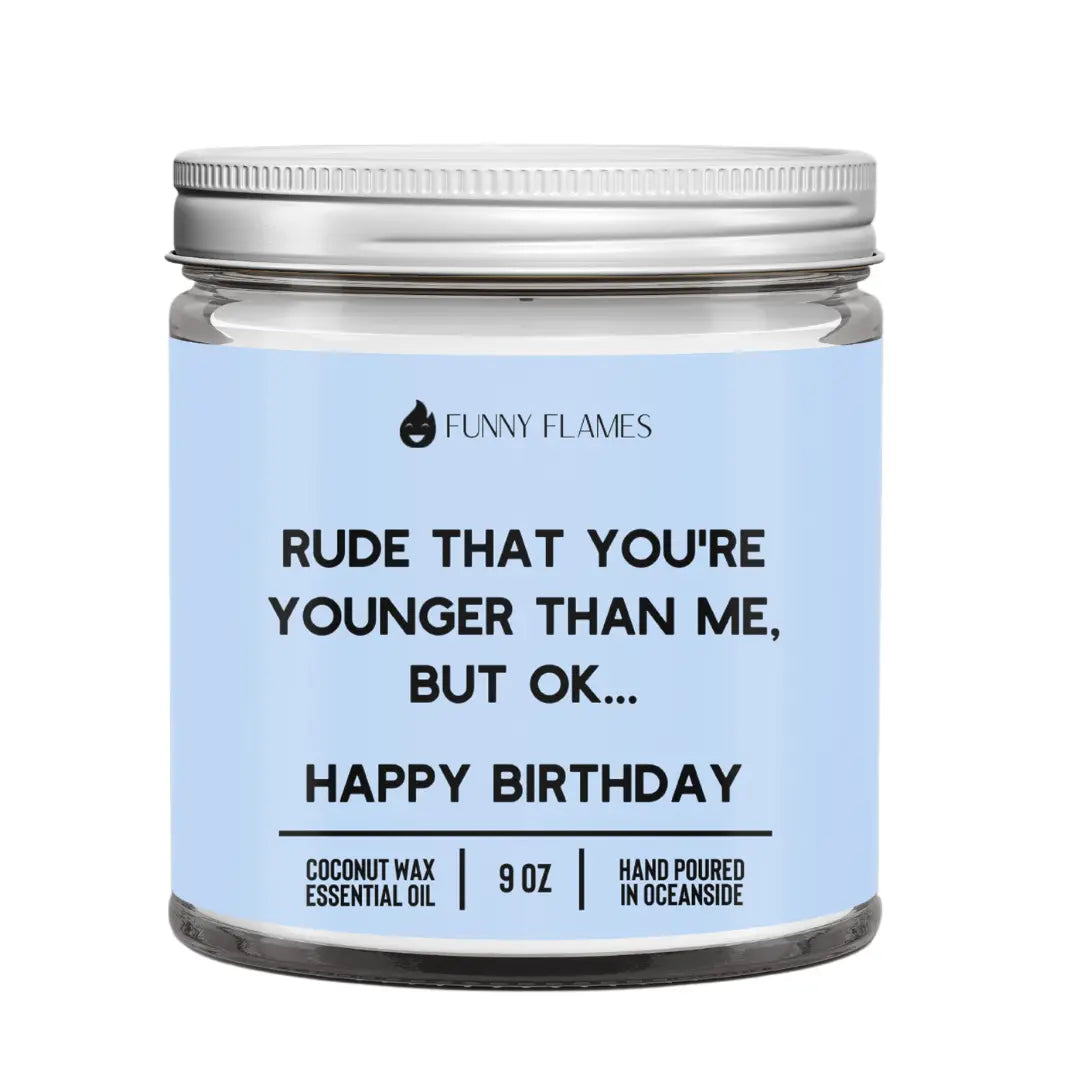 Rude That You're Younger Than Me But Ok. . . Happy Birthday DC-Funny Candle Co