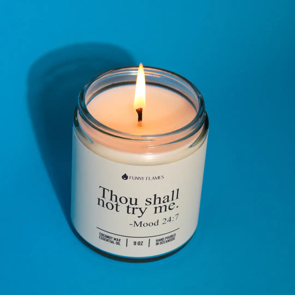 Thou Shall Not Try Me- Funny Flames Scented Candle DC-Funny Candle Co