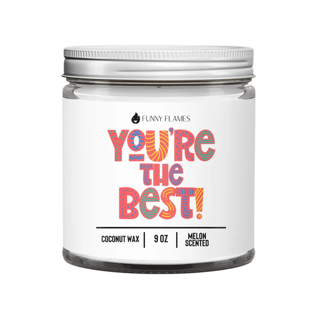 You're The Best - BFF Friendship candle Melon Scented Candle DC-Funny Candle Co