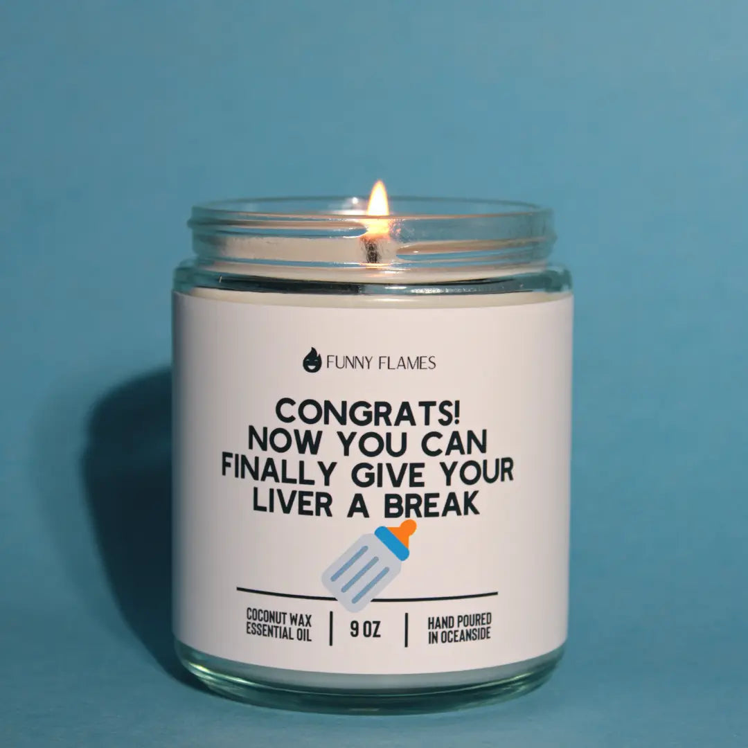 Now You Can Finally Give Your Liver A Break - Funny Baby Shower Candle DC-Funny Candle Co