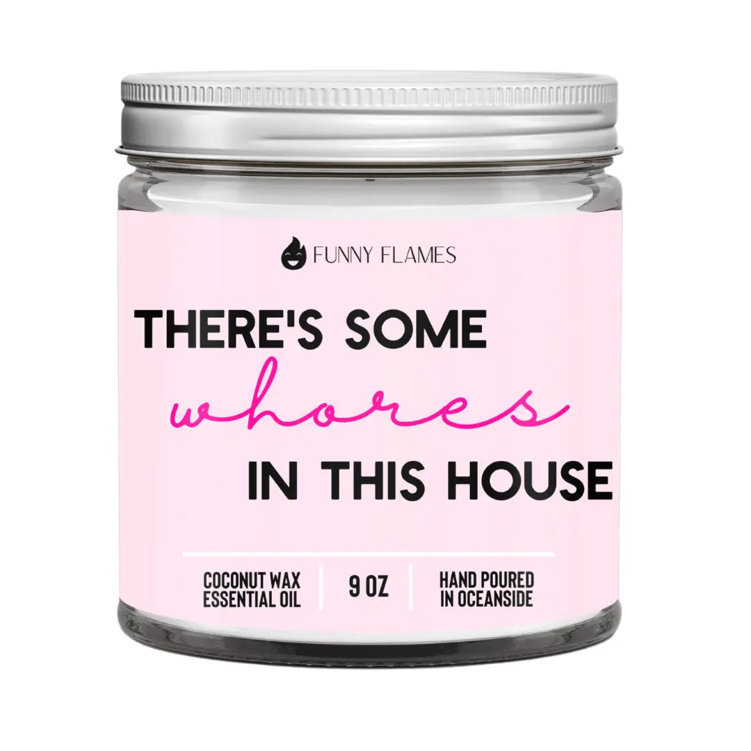 There's Some Whores In This House DC-Funny Candle Co