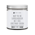 May You Be Surrounded By Ho's This Christmas Season - Funny DC-Funny Candle Co
