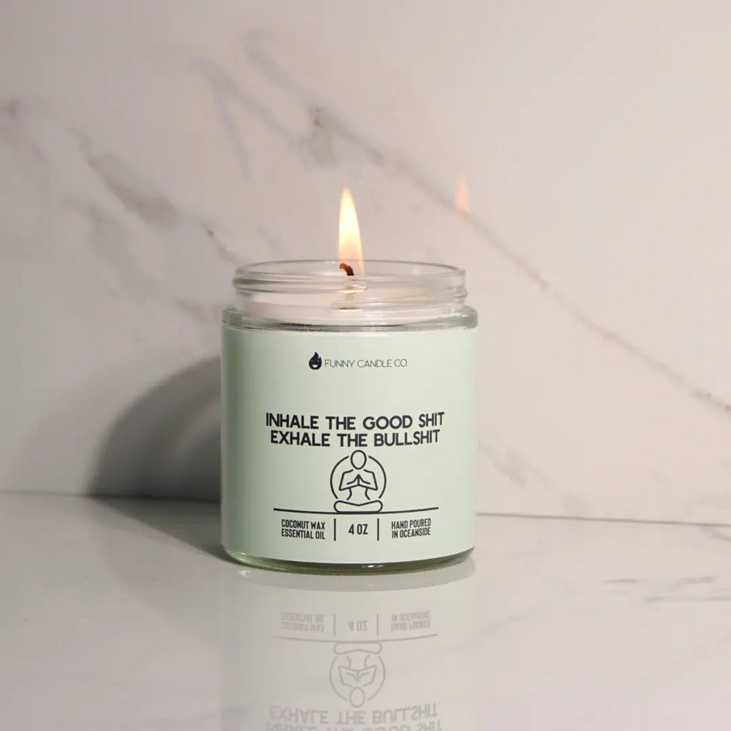 Inhale The Good Sh*t, Exhale The Bullsh*t (green) DC-Funny Candle Co