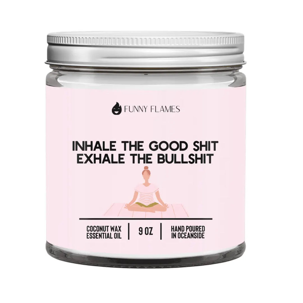 Inhale The Good Sh*t, Exhale The Bullsh*t (pink) DC-Funny Candle Co