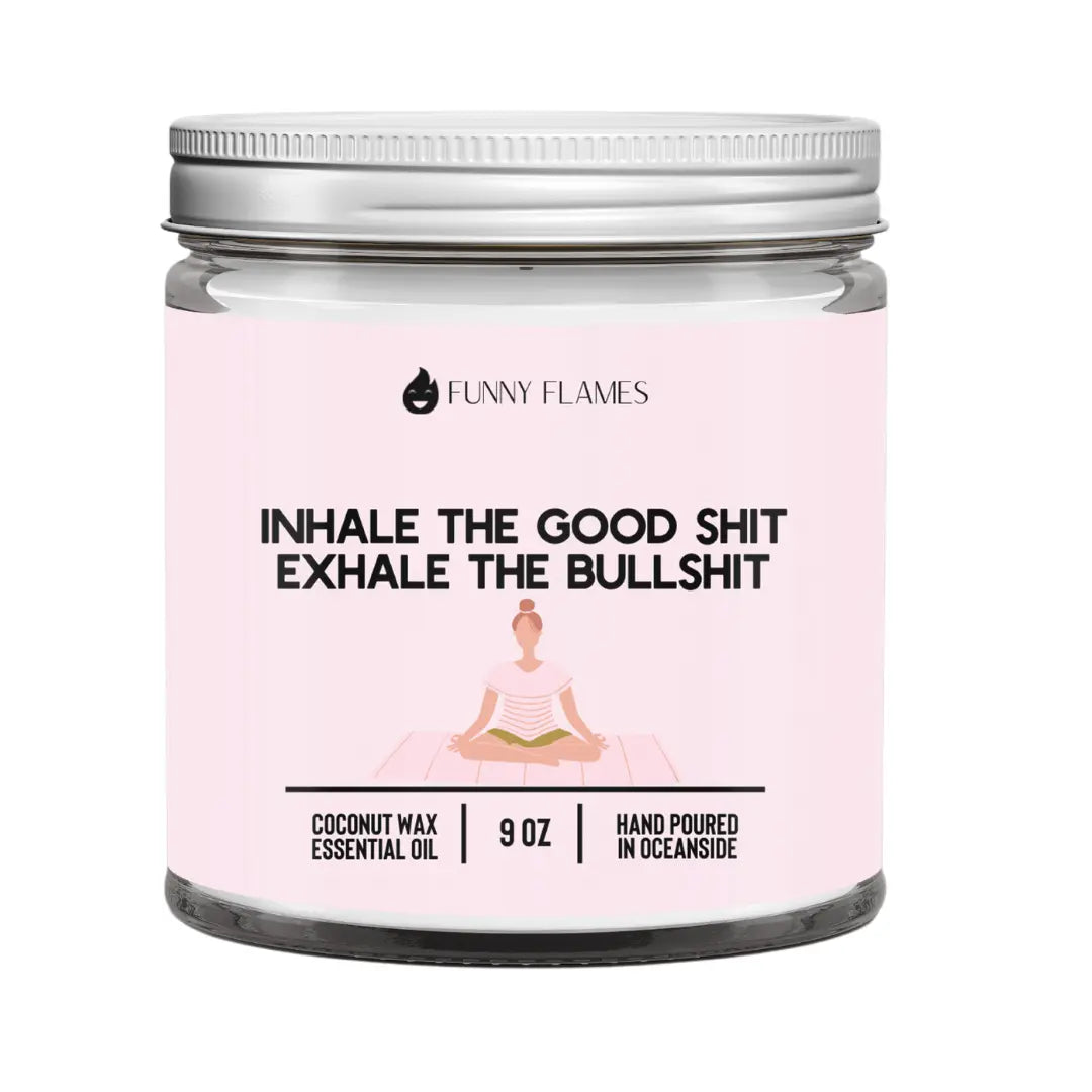 Inhale The Good Sh*t, Exhale The Bullsh*t (pink) DC-Funny Candle Co
