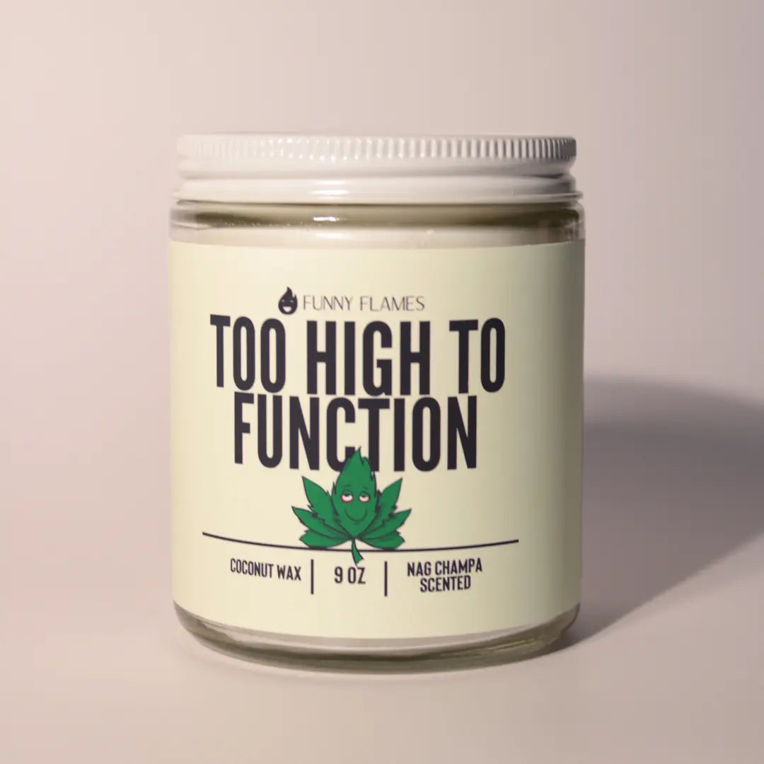 Too High To Function - Funny 420 Candle Gift DC-Funny Candle Co