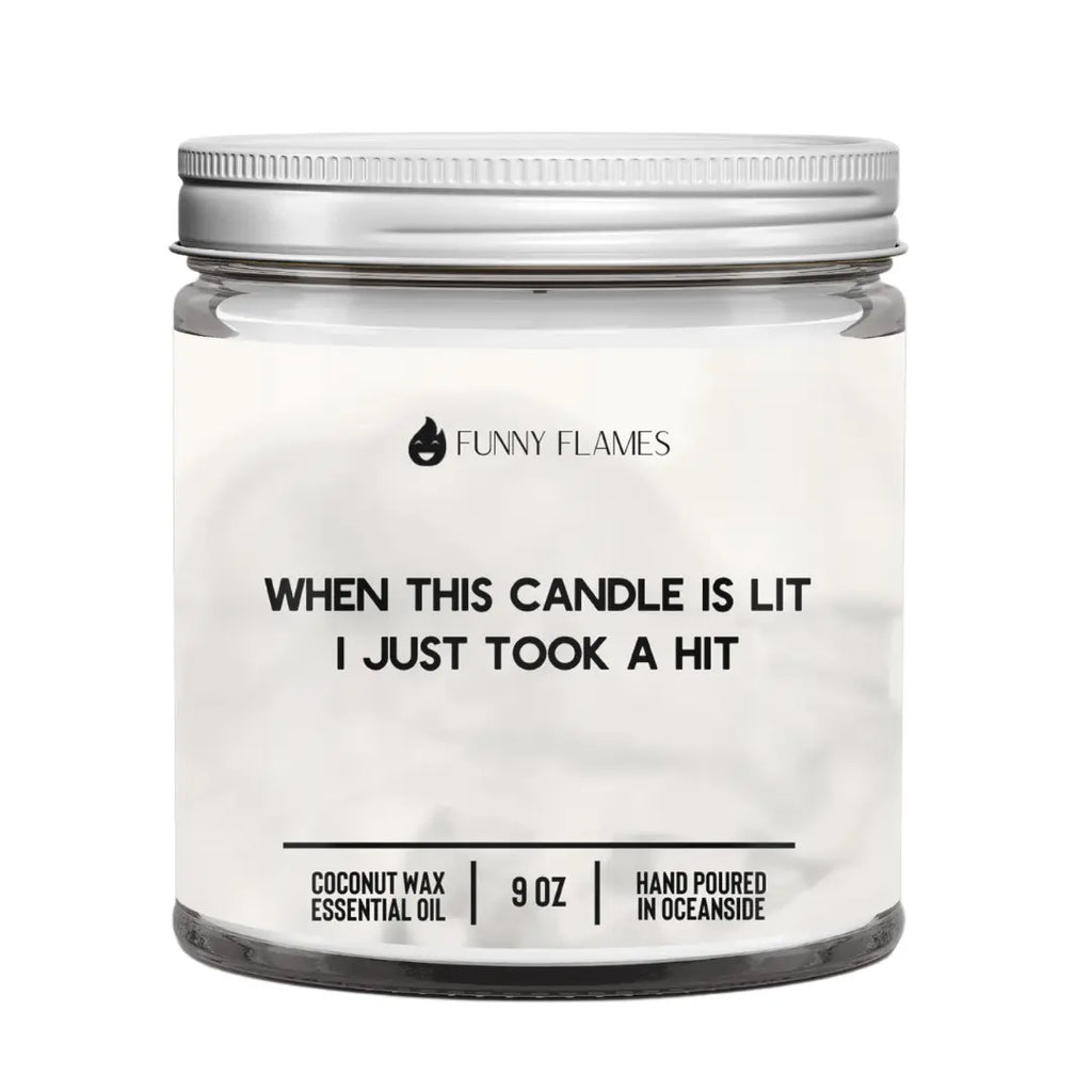 When This Candle Is Lit I Just Took A Hit DC-Funny Candle Co