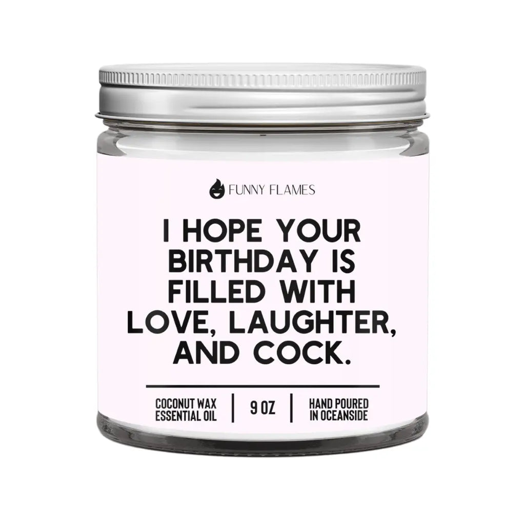 I Hope Your Birthday Is Filled With Love, Laughter, And Cock DC-Funny Candle Co