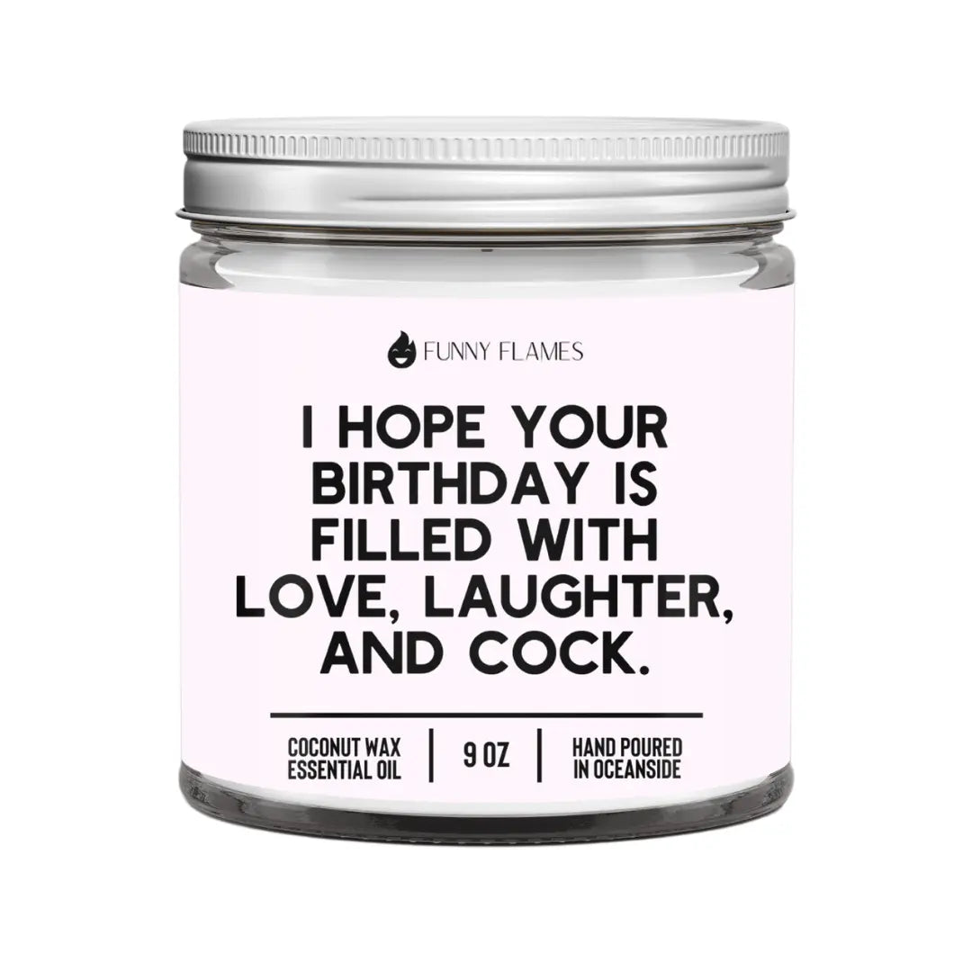 I Hope Your Birthday Is Filled With Love, Laughter, And Cock DC-Funny Candle Co
