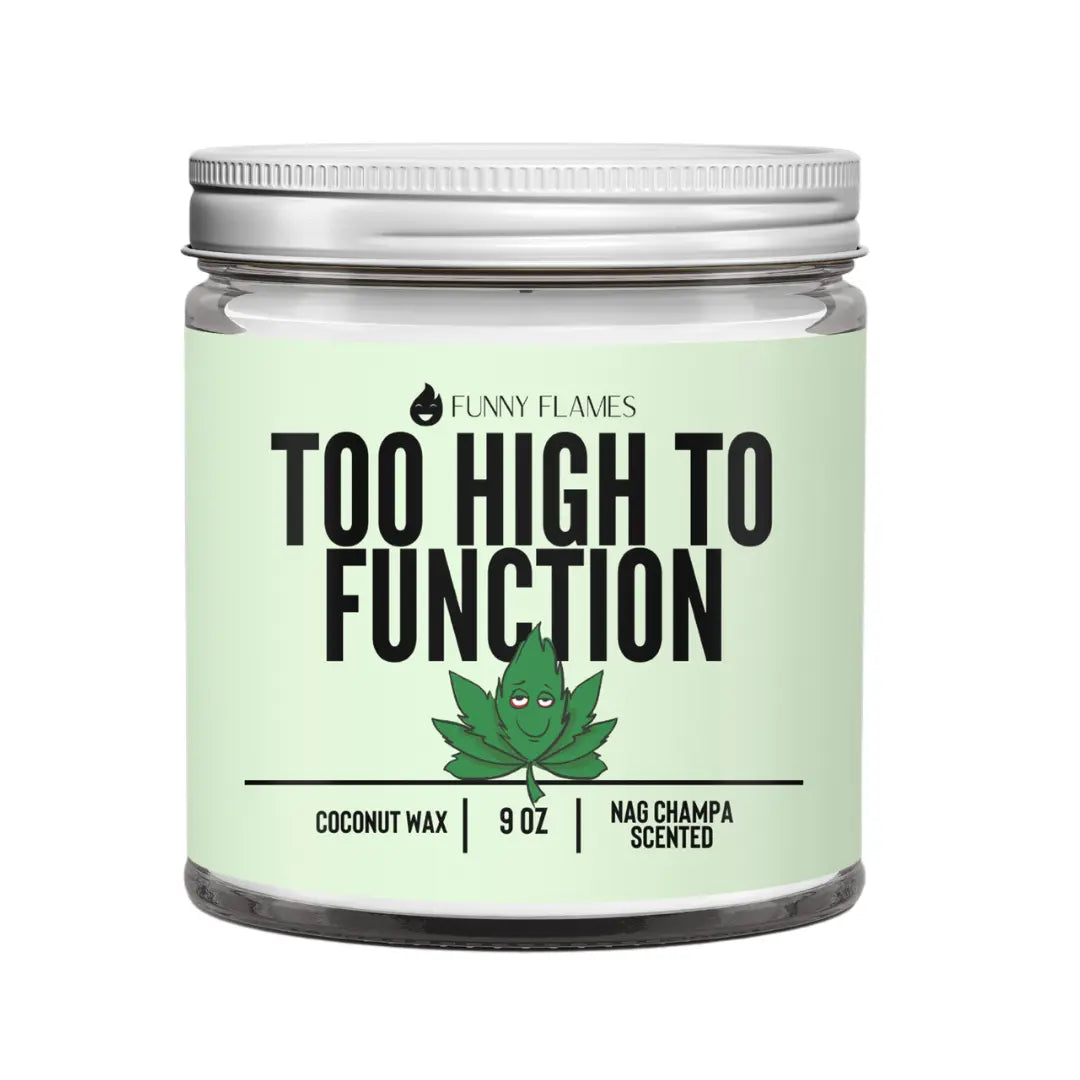 Too High To Function - Funny 420 Candle Gift DC-Funny Candle Co