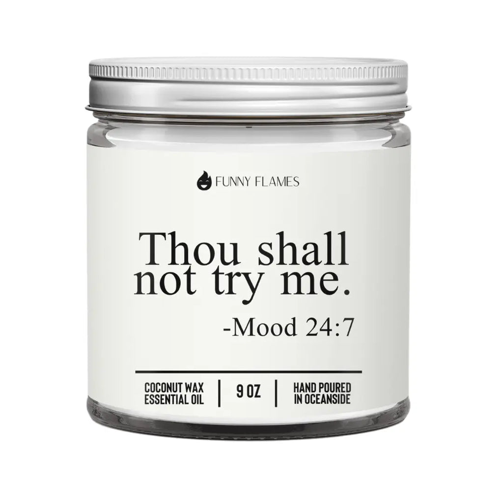 Thou Shall Not Try Me- Funny Flames Scented Candle DC-Funny Candle Co