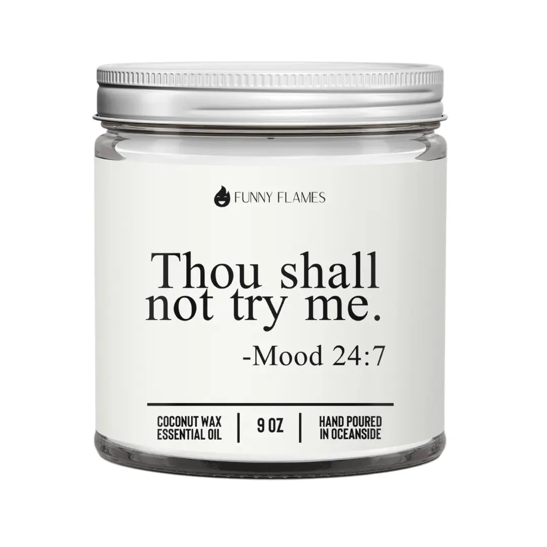 Thou Shall Not Try Me- Funny Flames Scented Candle DC-Funny Candle Co