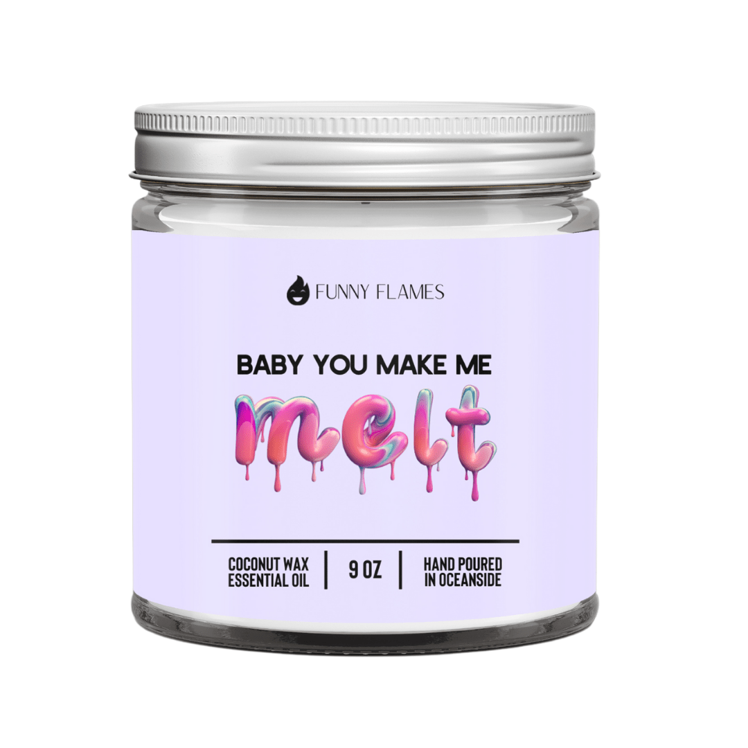 Baby You Make Me Melt (Purple) - Funny Flames