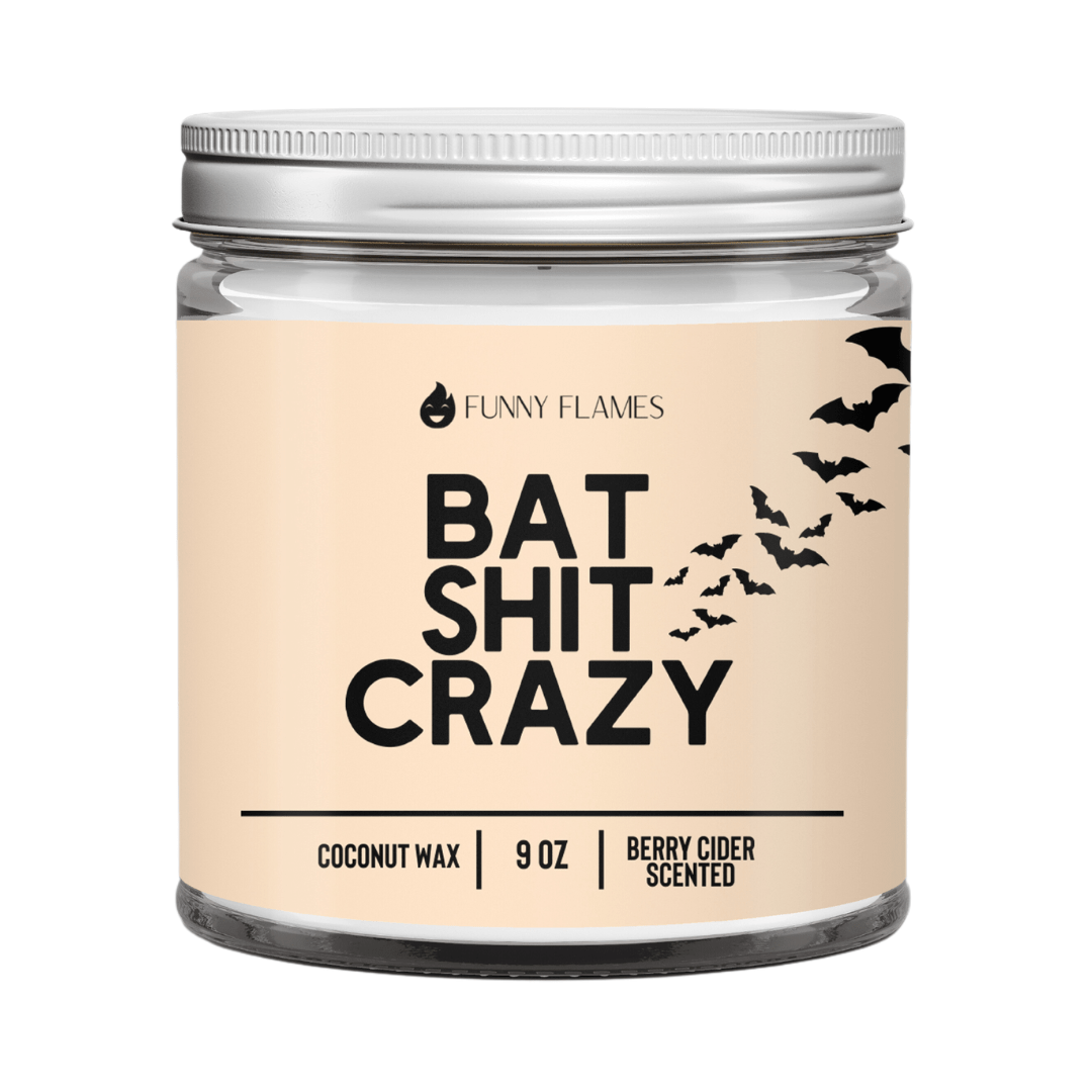 Bat Shit Crazy - Funny Flames