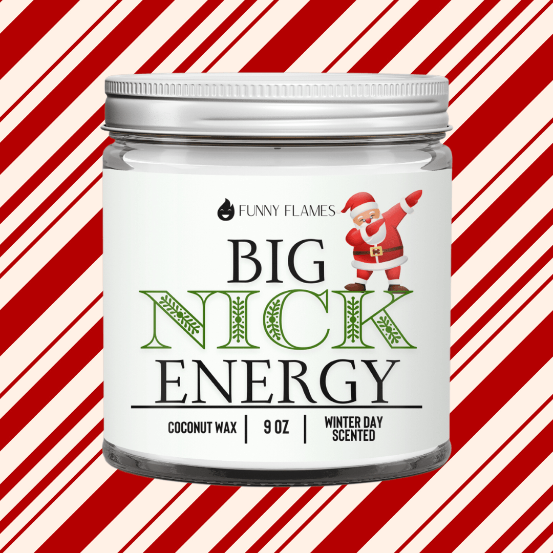Big Nick Energy - funny candle holiday gift - Funny Flames
