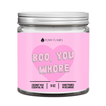 Boo, You Whore - 9 oz Funny - Funny Flames