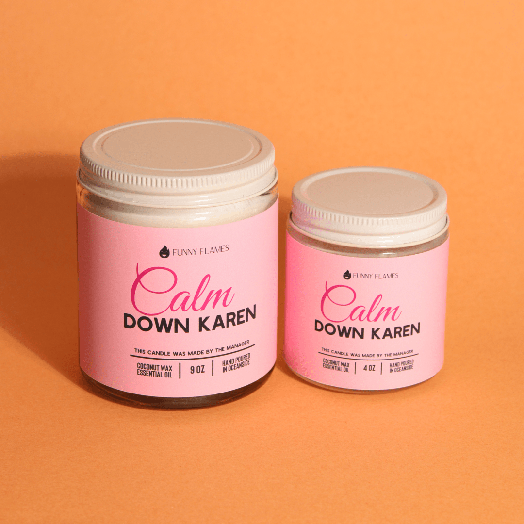 Calm down Karen - Funny Flames