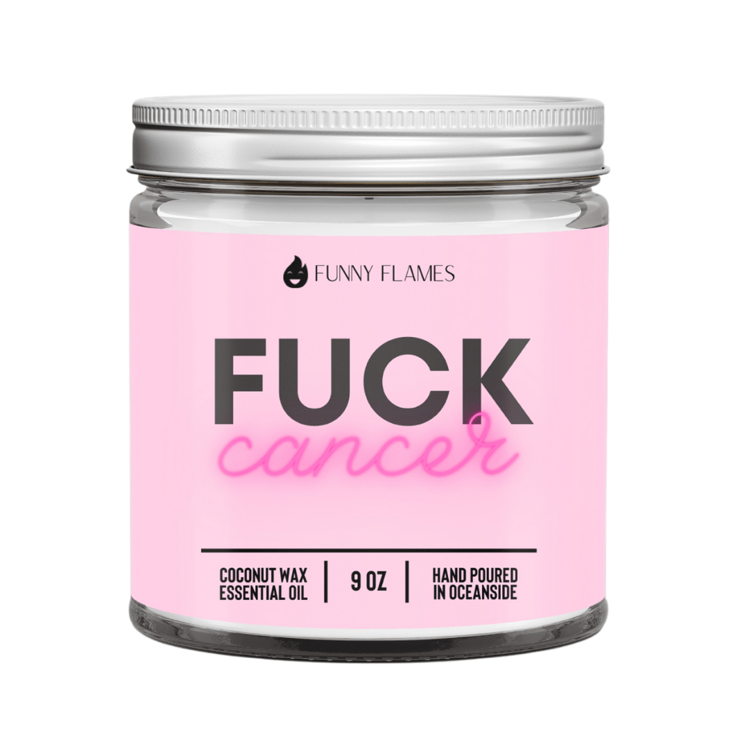 Fuck Cancer - 9oz Coconut Wax Candle - Funny Flames
