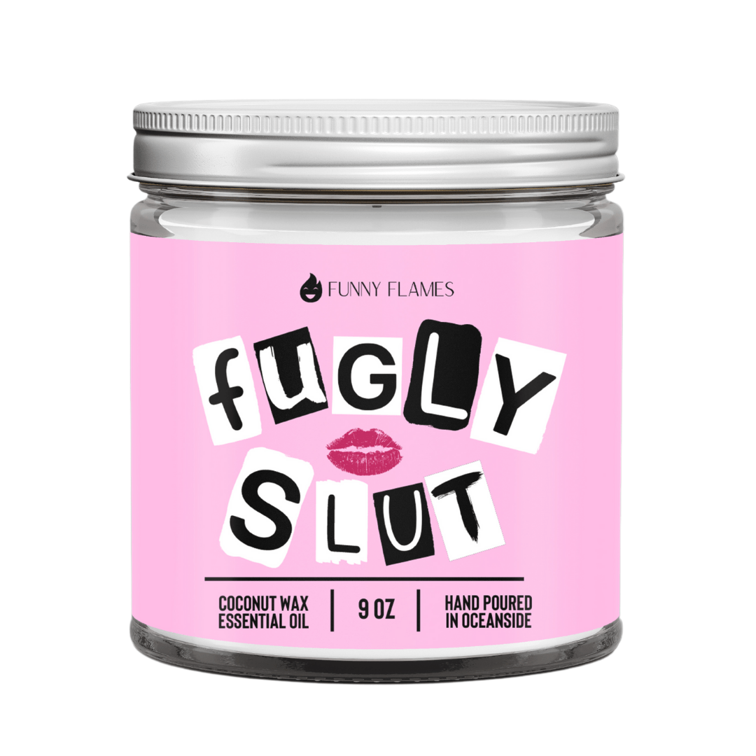 Fugly Slut - Funny Flames