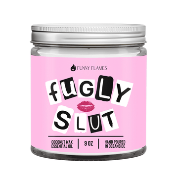 Fugly Slut - Funny Flames