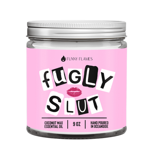 Fugly Slut - Funny Flames