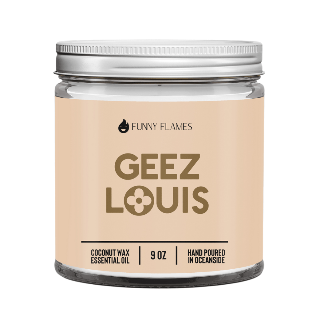Geez Louis (brown) - Funny Flames