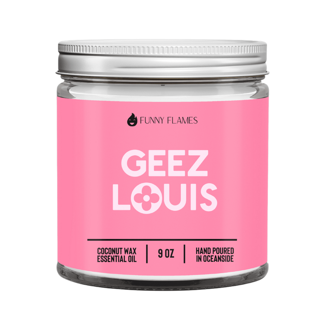 Geez Louis (pink) - Funny Flames