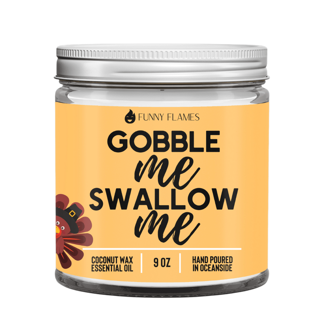 Gobble Me Swallow Me - Funny Flames