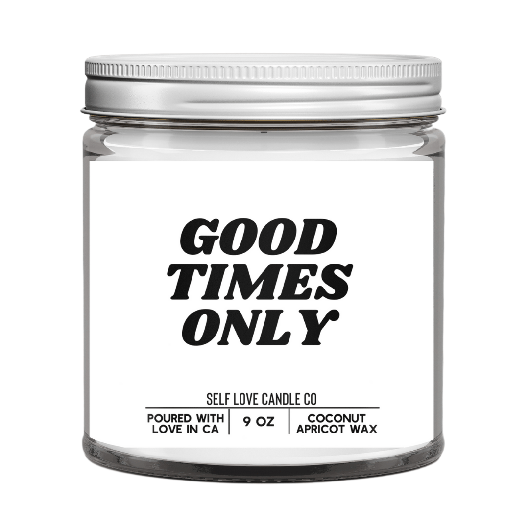 Good Times Only - Funny Flames