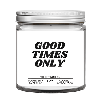 Good Times Only - Funny Flames