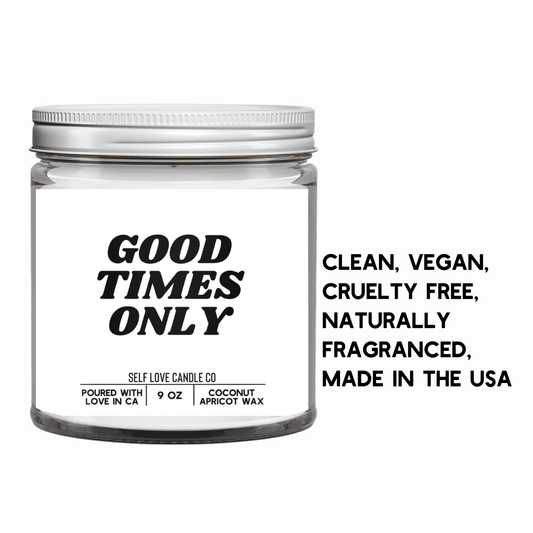 Good Times Only - Funny Flames